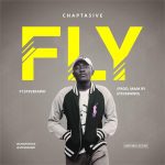 Fly - Chapta5ive ft SteveRawd