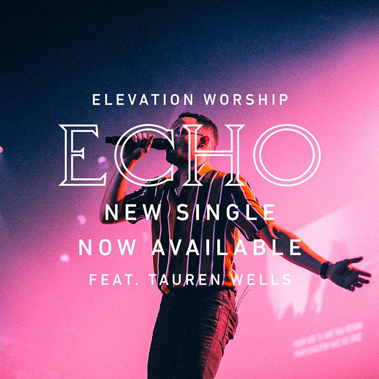 Echo Video + Audio - Elevation Worship Ft Tauren Wells COGHIVE 2022. 