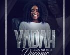 Yadah Land Of Our Dreams If Im President