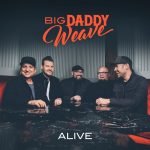 Alive - Big Daddy Weave