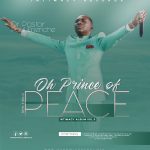 Oh Prince Of Peace - Dr Paul Enenche