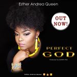 Perfect God - Esther Andrea Queen