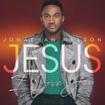 Jesus I Love You - Jonathan Nelson