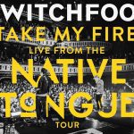 Take My Fire [LIVE] - SWITCHFOOT
