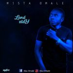 Lord Stay - Mista Omale