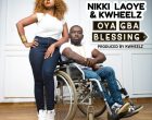 Nikki Laoye KWheelz Oya Gba Blessing mp3 image 696x696