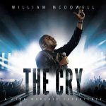 "The Cry" as William McDowell preps 6th album.