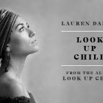 Download : Look Up Child - Lauren Daigle