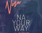 Na Your Way Nosa Ft Mairo Ese mp3 image