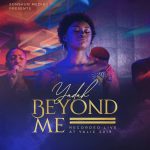 Download Music : Beyond Me [Mp3 + Video] - YADAH