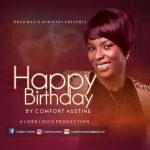Download Mp3 : Happy Birthday - Comfort Austine