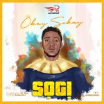 Download Music : SOGI - Okey Sokay