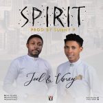 Download Music : Spirit - Joel Ft. Vincy