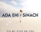 Ada Ehi ft Sinach Fix My Eyes On You mp3 image