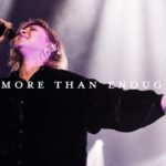 Download mp3 : Jesus Culture - More Than Enough (feat. Kim Walker-Smith) (Live)