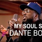 My Soul Sing - Dante Bowe