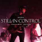 Download mp3 : Jesus Culture - Still In Control (feat. Mack Brock)