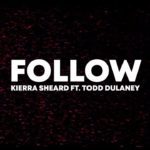 Follow ( For My Nanna) - Kierra Sheard Ft. Todd Dulaney