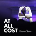 Dunsin Oyekan premiers new single "AT ALL COST".