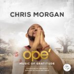 Chris Morgan premiers new  song of gratitude "OPE".