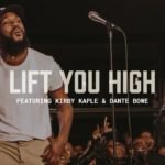 Download mp3 : Housefires - Lift You High ft. Kirby Kaple + Dante Bowe
