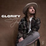 Download Music : Jordan Feliz - Glorify + Official Lyric Video