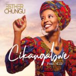 Download mp3 : Chikangabwe (Undefeated One) - Esther Chungu