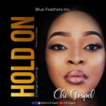 Chi-Gospel – “Hold On; Change Is Coming” (Prod. By HillsPlay)
