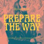 Bethel Music : Prepare the Way - Bethany Wohrle & Dante Bowe