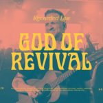 Bethel Music - God of Revival   feat. Brian and Jenn Johnson