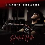 Deitrick Haddon - I Can't Breathe (MUSIC VIDEO)