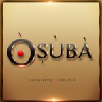 Rex Ricketts – Osuba Feat. Joy Adejo