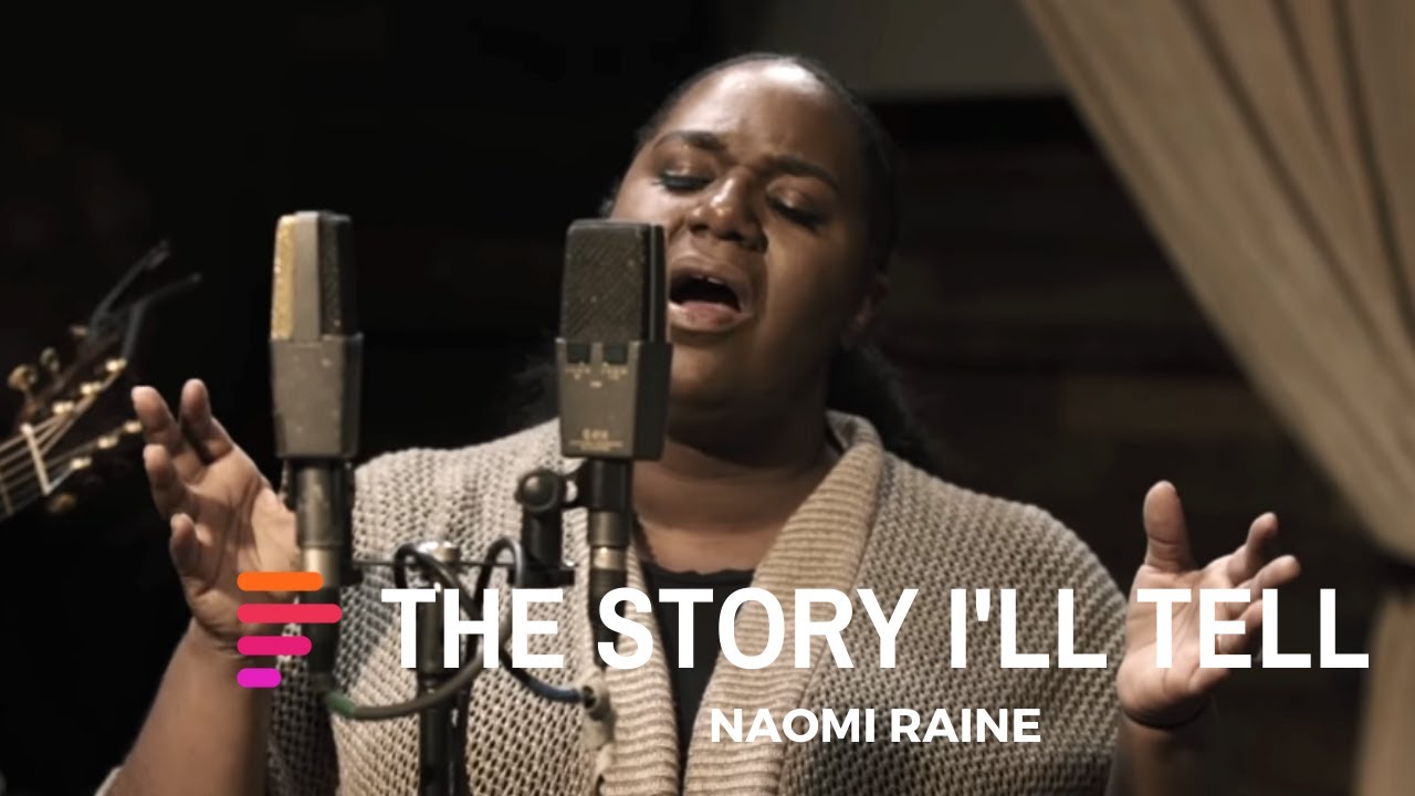 The Story I'll Tell feat. Naomi Raine Maverick City Music TRIBL