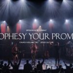 Jesus Culture : Prophesy Your Promise ft Bryan & Katie Torwalt
