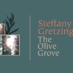 Steffany Gretzinger - The Olive Grove