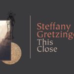 Steffany Gretzinger - This Close ft. Chandler Moore