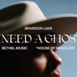 Download Mp3  : Brandon Lake - I Need A Ghost