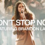 Elevation Worship : Won't Stop Now ft. Brandon Lake [Live]