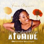 Download mp3 : Ayomide - Favour Olugunwa