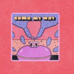 Download Mp3 : Wande -Come My Way feat. Teni & Toye