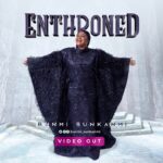 Bunmi Sunkanmi –  Enthroned [Official Video]