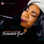 Download mp3 : Mercy Chinwo – Incredible God (LIVE)