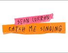 Sean Curran Catch Me Singing mp3 image