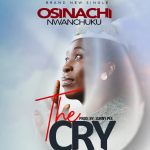 Osinachi Nwachukwu - The Cry