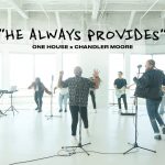 He Always Provides - One House Worship Feat. Chandler Moore