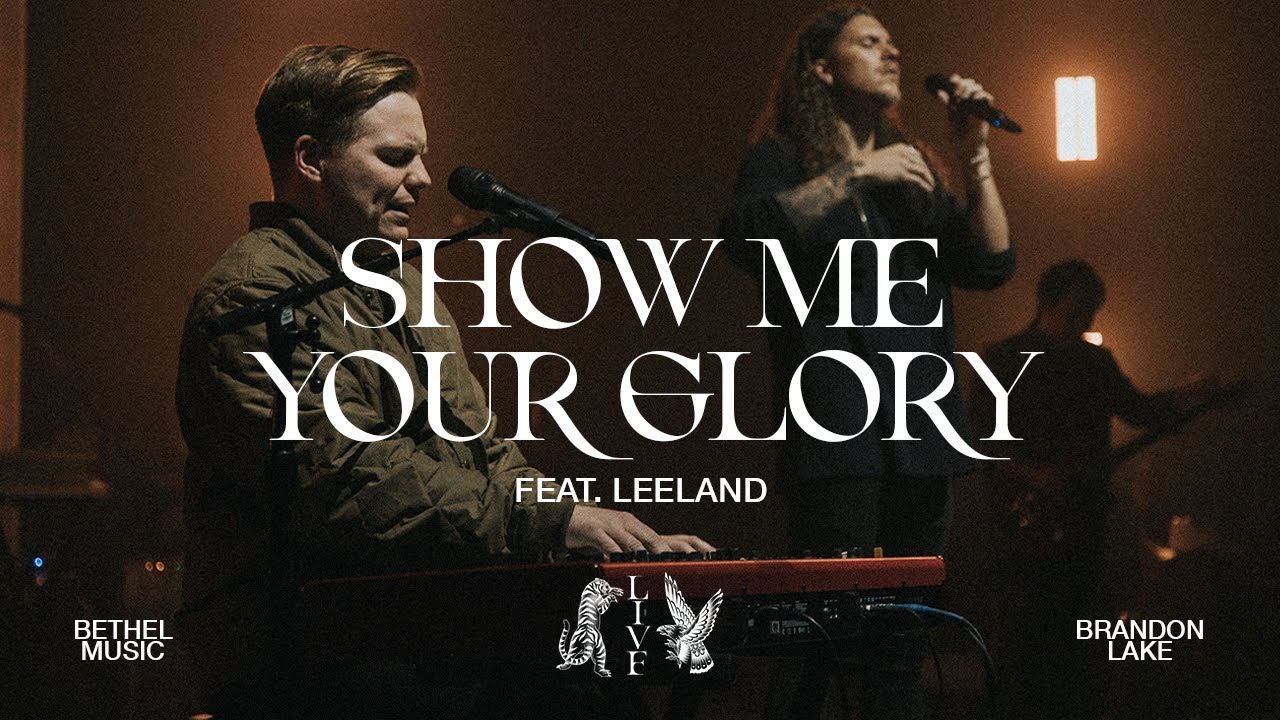 Brandon Lake Show Me Your Glory feat. Leeland COGHIVE 2024