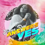 Download Mp3: Stacious Rose – Answers Yes