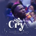 Dowmload Mp3: Chinnie – The Cry ft. Ruth Silas