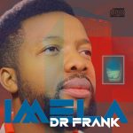 [Album] Imela - Dr Frank