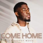 [EP] Come Home - Calledout Music